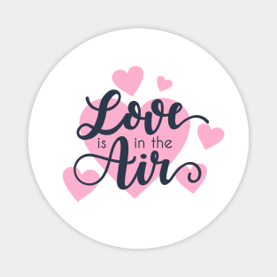 Love is in the Air Romantic Valentine Quote Magnet